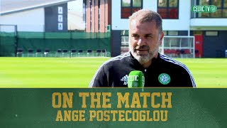 ?️ On The Match: Ange Postecoglou | Celtic 3-1 Sheffield Wednesday