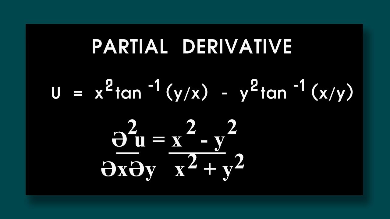 Partial Derivative If U X 2 Tan 1 Y X Y 2 Tan 1 X Y Prove ә 2u әxәy X 2 Y 2 X 2 Y 2 Youtube