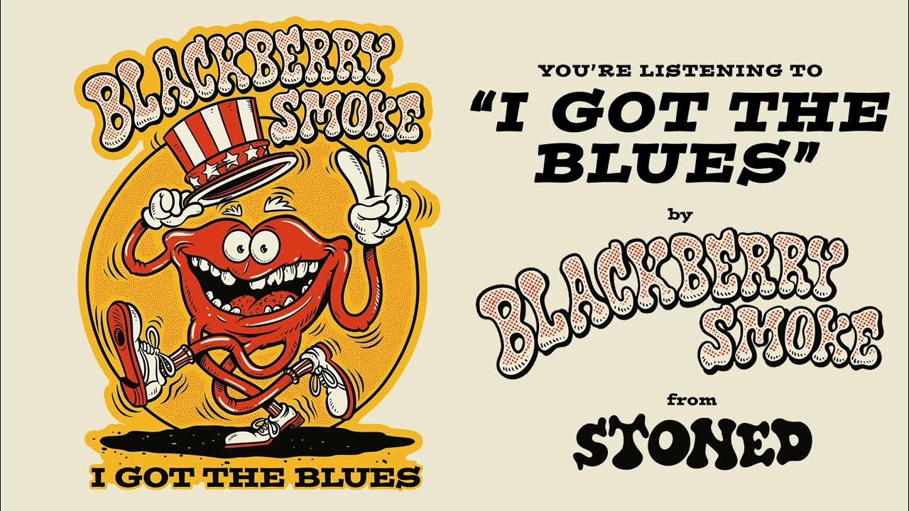 Blackberry Smoke - I Got The Blues (Official Audio) Blackberry Smoke - I Got The Blues (Official Audio)