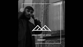 Regent @ Adroit Podcast Series #069