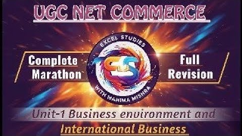 UGC NET Commerce Unit 1| Business Environment & International Business |  Full Revision / Marathon