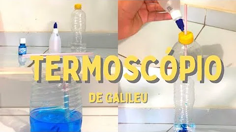 Como se faz um Termoscópio?