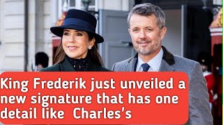 King Frederik just unveiled a new signature that has one detail like Charles's