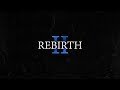 REBIRTH II