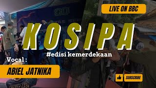 LIVE ON BBC - KOSIPA FT ABIEL JATNIKA
