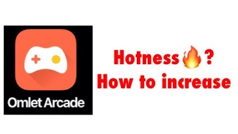 How to increase Hotness in Omlet arcade Latest 2020
