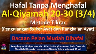 Hafal Tanpa Menghafal Surah Al-Qiyamah Ayat 20-30 Cara Orang Awam Metode Tikrar (Pengulangan)