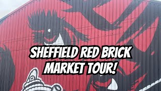 SHEFFIELD RED BRICK MARKET TOUR VLOG