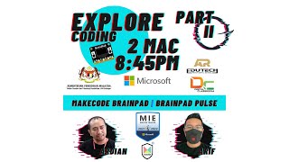 Siri Webinar EdTech bersama Microsoft : Microsoft MakeCode BrainPad Bahagian 2