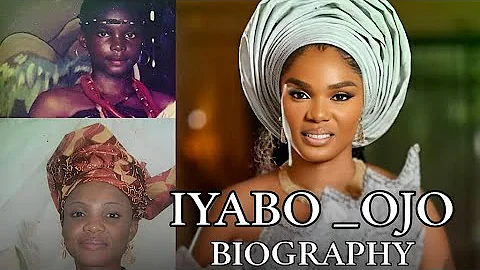 IYABO OJO BIOGRAPHY/NETWORTH, REAL AGE, EDUCATION, JOURNEY TO FAME...