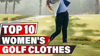 Best Women's Golf Clothes In 2025 - Top 10 New Women's Golf Clothes Review