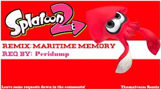Splatoon - Maritime Memory Remix