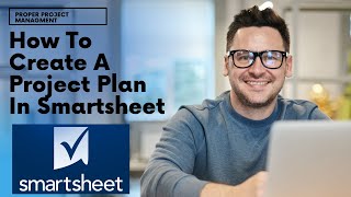 How To Create A Project Plan In Smartsheet