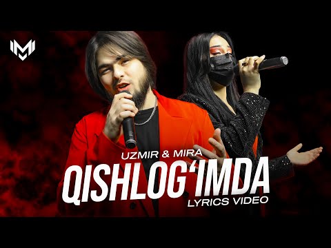 UZmir & Mira — Qishlog'imda (Lyrics video)