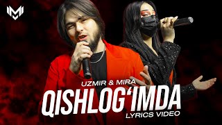 Uzmir Mira - Qishlogimda Lyrics Video