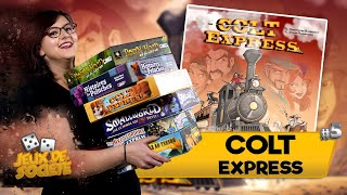 À La Découverte De ... Colt Express Chez Ludonaute