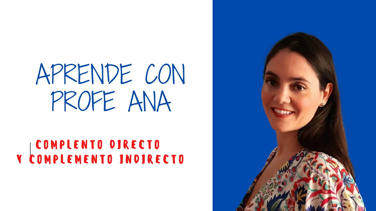 Complemento DIRECTO y Complemento INDIRECTO, cómo reconocerlos (avanzado)