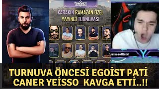 Turnuva Öncesi̇ Yei̇sso Caner Ve Egoi̇st Pati̇ Kavga Etti̇ Yei̇ssonun Kisa Açiklamasi.