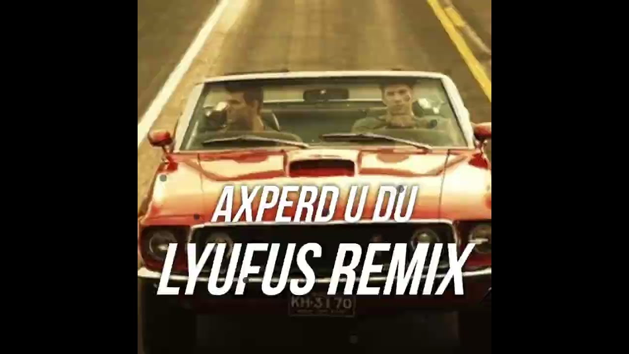 Axperd u Du / Lyufus Remix - bass car music Armenian