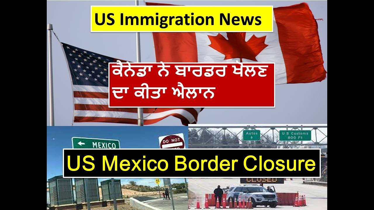 Border Update US Immigration News | US Mexico & Canada Border Updates | Coronavirus ...