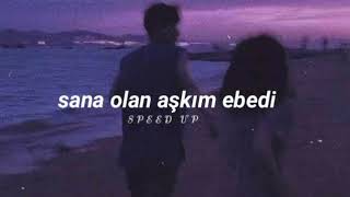 Sana Olan Aşkım Ebedi ~ (Speed Up)