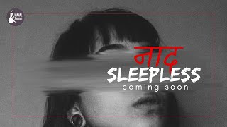 Naad | Sleepless (Teaser) | Coming Soon | Indian Classical Fusion Music