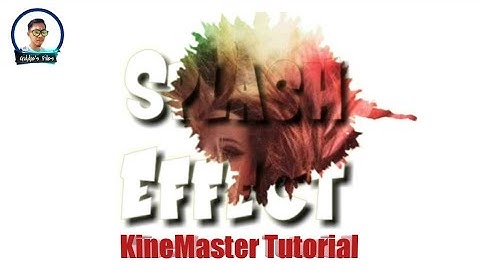 HOW TO CREATE SPLASH/SPLATTER EFFECT for your Instagram & Facebook | KineMaster Tutorial |