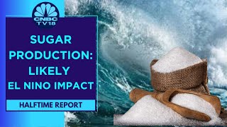 Sugar In A Sweet Spot: ISMA's Aditya Jhunjhunwala On Sugar Output & Likely Impact Of El Nino screenshot 3