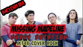 HEAVY ROTATION MISSING MADELINE- jkt48 Cover rock no drum