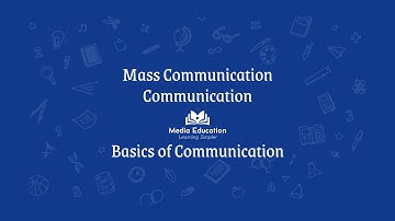 Mass Communication - 1.1 - Basics of Communication