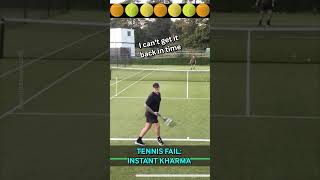 Instant Karma Playing Tennis 😂