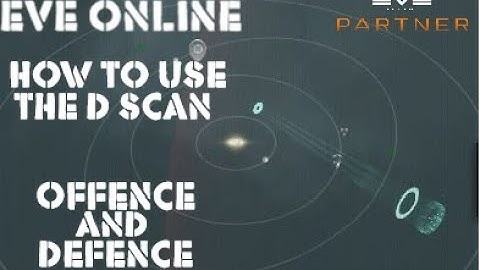 Eve Online How to Use The D Scan. Offence and Defence