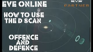 Eve Online How to Use The D Scan. Offence and Defence