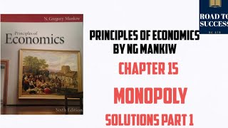 PRINCIPLES OF ECONOMICS by MANKIW | CHAPTER 15 | MONOPOLY | SOLUTIONS PART 1