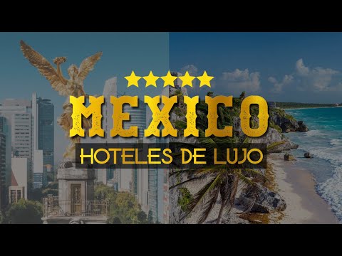Video: 9 Los mejores hoteles de México de 2022