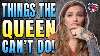 THINGS THE QUEEN ISNT ALLOWED TO DO | THINGS THE QUEEN CANT DO | AMANDA RAE | AMERICAN IN ENGLAND