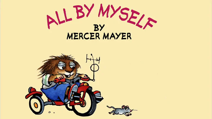All By Myself by Mercer Mayer - Little Critter - Read Aloud Books for Children - Storytime