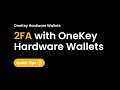 How to Set up OneKey Hardware Wallets as your 2FA Device #safety #cybersecurity #wallet #crypto