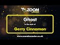 Gerry Cinnamon - Ghost (Without Backing Vocals) - Karaoke Version from Zoom Karaoke