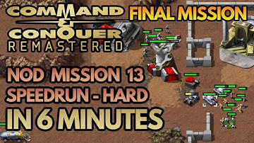 Command & Conquer Remastered Speedrun (Hard) - FINAL MISSION - Nod Mission 13 - Cradle Of My Temple