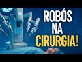 Robôs na Sala de Cirurgia: Você Confiaria?