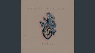 Onsra - Oceans Ate Alaska