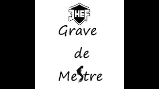 Jhef - Grave de Mestre