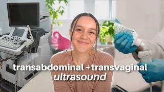 Transvaginal &amp; Transabdominal Ultrasound Experience (what to expect)