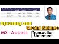 Opening and Closing Balance Access 2007|Transaction statement database