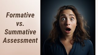 Evaluating Your English: Formative vs. Summative Assessment