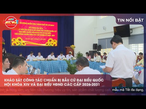 KHẢO SÁT CÔNG TÁC CHUẨN BỊ BẦU CỬ ĐẠI BIỂU QUỐC HỘI KHÓA XIV VÀ ĐẠI BIỂU HĐND CÁC CẤP 2026-2031