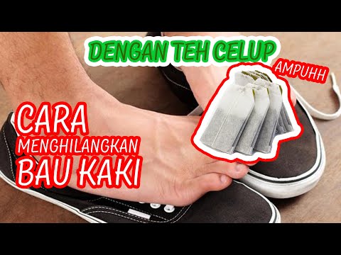 CARA MENGHILANGKAN BAU KAKI MURAH. Teh Celup 1000 Rupiah... Ampuhh