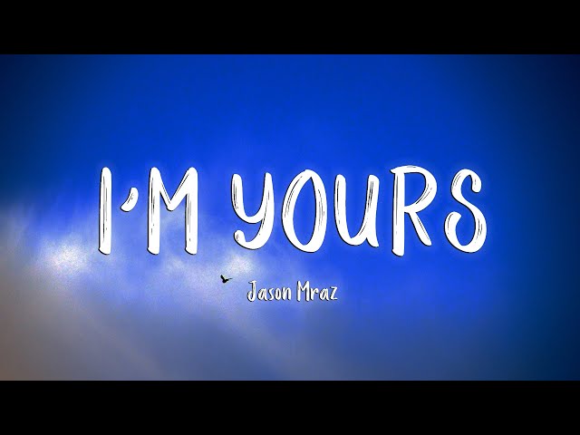 I'm Yours - Jason Mraz [Lyrics/Vietsub] class=