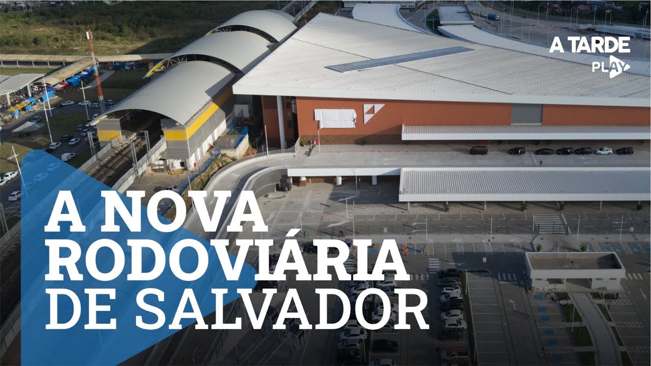 SAIBA TUDO SOBRE A NOVA RODOVIÁRIA DA BAHIA